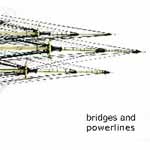 Bridges and Powerlines Cover